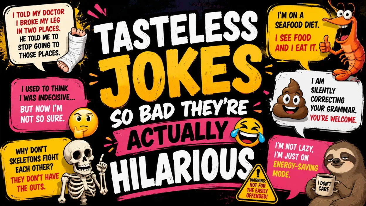 Tasteless Jokes So Bad They’re Actually Hilarious