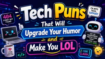 Tech Puns That Will Upgrade Your Humor and Make You LOL