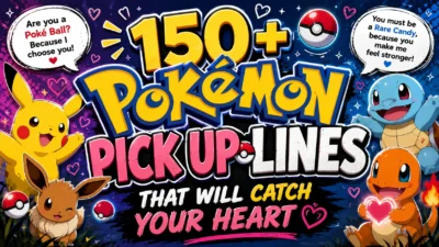 150+ Pokemon Pick Up Lines That Will Catch Your Heart