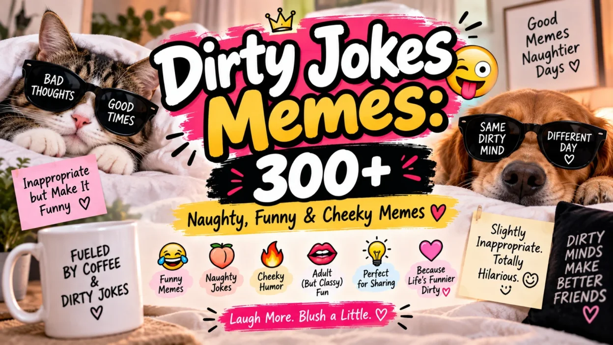 Dirty Jokes Memes 300+ Naughty, Funny & Cheeky Memes 😏😂