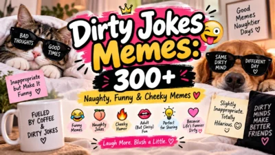 Dirty Jokes Memes 300+ Naughty, Funny & Cheeky Memes 😏😂