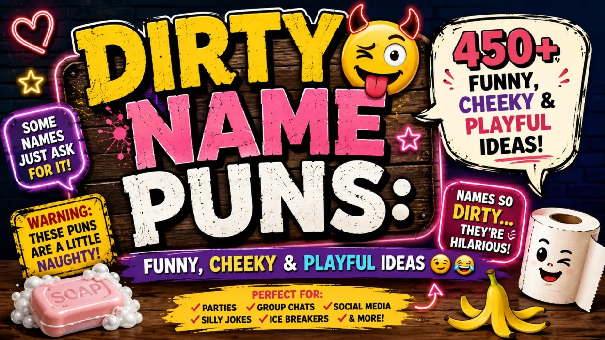 Dirty Name Puns 450+ Funny, Cheeky & Playful Ideas 😏😂