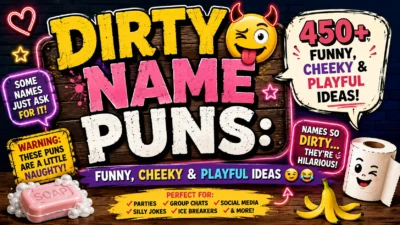 Dirty Name Puns 450+ Funny, Cheeky & Playful Ideas 😏😂